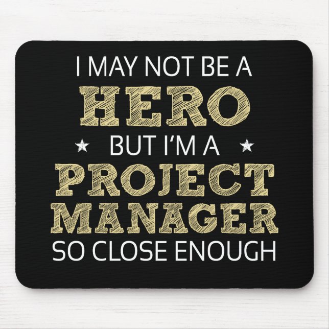 Mousepad Novidade Humor Herói do Project Manager (Frente)