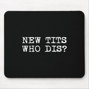 Mousepad Novo, Quem Dis_ Engraçado Implante De Mama De Trab