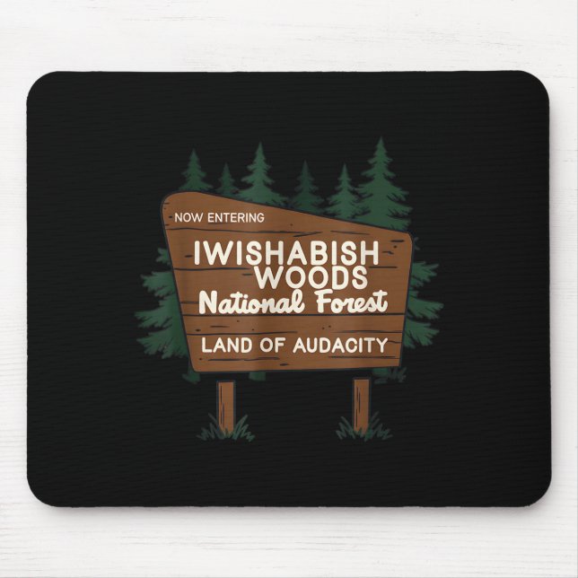 Mousepad Now Entering I Wishabish Woods National Forest Lan (Frente)