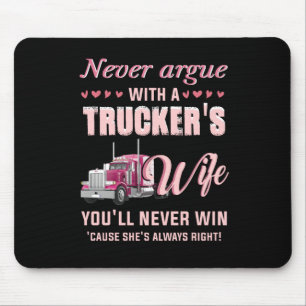 Mousepad Nunca Aruge com a esposa de um caminhoneiro Você