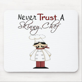 Mousepad Nunca confie em um chef magro
