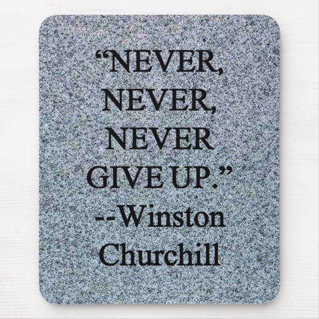 Mousepad Nunca dê acima - Winston Churchill (Frente)