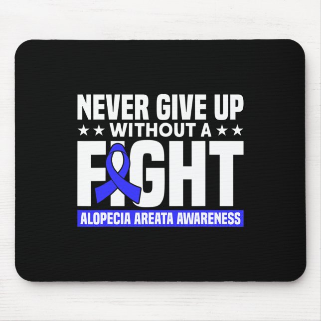 Mousepad Nunca Desistam Sem Uma Luta De Apoio À Alopecia Aw (Frente)