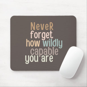 Mousepad Nunca Esqueça Como Você É Capaz