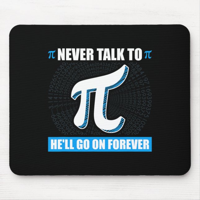 Mousepad Nunca Fale Com Pi Pi Happy Pi Day Math (Frente)