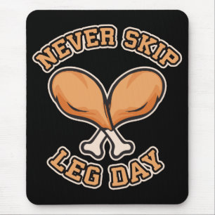 Mousepad Nunca Ignore o Dia da Perna - Drumstick de frango