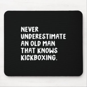 Mousepad Nunca Subestime um Homem Velho Que Conhece Kickbox