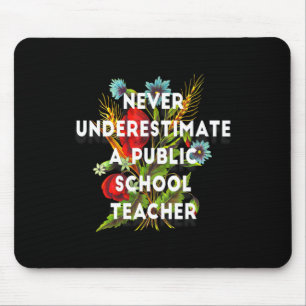 Mousepad Nunca Subestime Um Professor De Escola Pública Mot