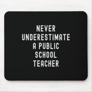 Mousepad Nunca Subestime Um Professor De Escola Pública Mot
