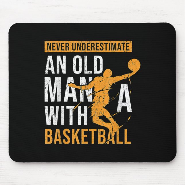 Mousepad Nunca Subestime Um Velho Com Um Basquete (Frente)