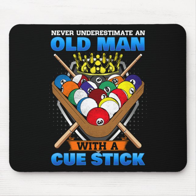 Mousepad Nunca Subestime Um Velho Com Um Pau De Cue I (Frente)