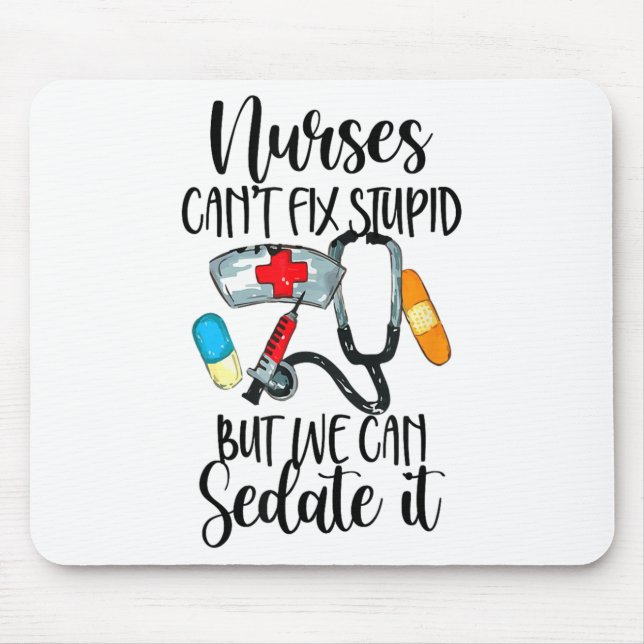 Mousepad Nurse Can't Fix Stud But We Can Sedate It Nurselif (Frente)