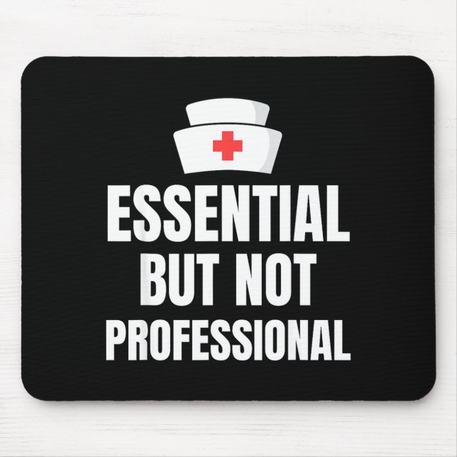 Mousepad Nursing Degree - Essential But Not Professional  (Frente)