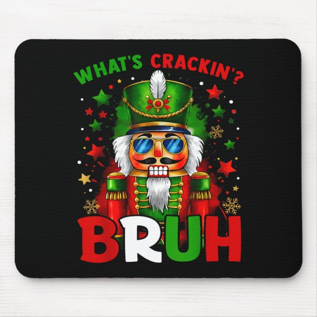 Mousepad Nutcracker What's Crackin Bruh Funny Christmas Men (Frente)