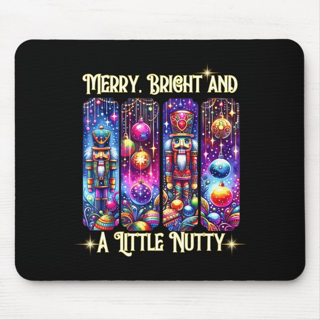 Mousepad Nutcrackers Merry, Bright And A Little Nutty Funny (Frente)
