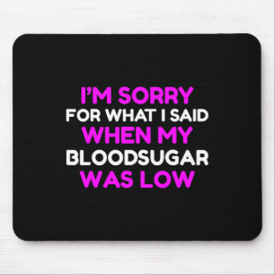 Mousepad O Açúcar No Sangue Foi De Baixa Diversão T1d Diabe
