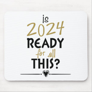 Mousepad O ano de 2024 está preparado para tudo isto