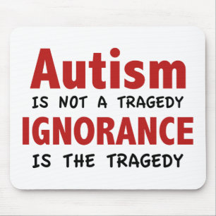 Mousepad O autismo não é uma tragédia, ignorância é a