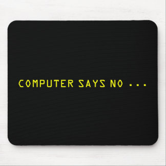 MOUSEPAD O "COMPUTADOR DIZ NÃO. "