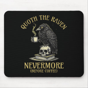 Mousepad O Corvo Disse Nunca Mais Antes do Café Citação Div