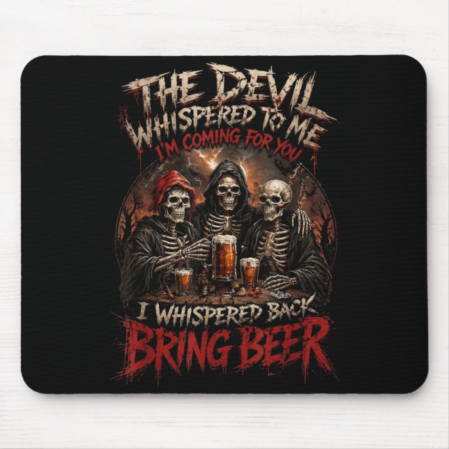 Mousepad O Diabo Sussurrou Para Eu Sussurrar De Volta Traga (Frente)