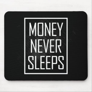 Mousepad O dinheiro nunca dorme