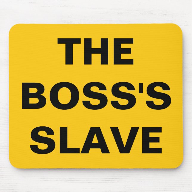 Mousepad O Escravo Do Chefe (Frente)
