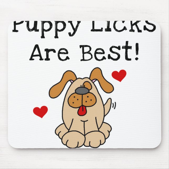 Mousepad O filhote de cachorro Licks é o melhor (Frente)