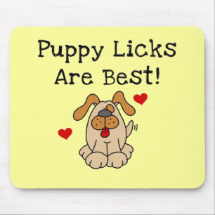 Mousepad O filhote de cachorro Licks é o melhores camiseta 