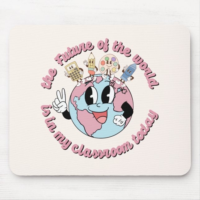 Mousepad O futuro do mundo está na minha classe (Frente)