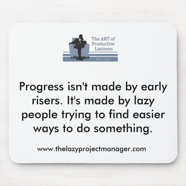 Mousepad O gestor de projecto preguiçoso Mousemat (Frente)