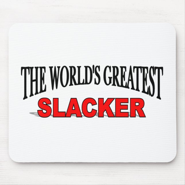 Mousepad O grande Slacker do mundo (Frente)