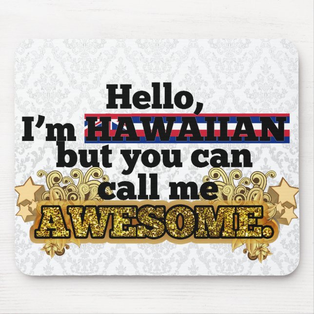 Mousepad O Hawaiian, mas chama-me impressionante (Frente)