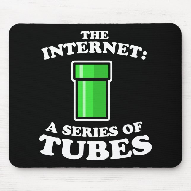 Mousepad o Internet - it�s um séries de tubos - ted steven (Frente)