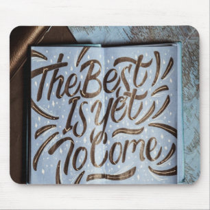 Mousepad O melhor ainda é vir, feliz amor divertido