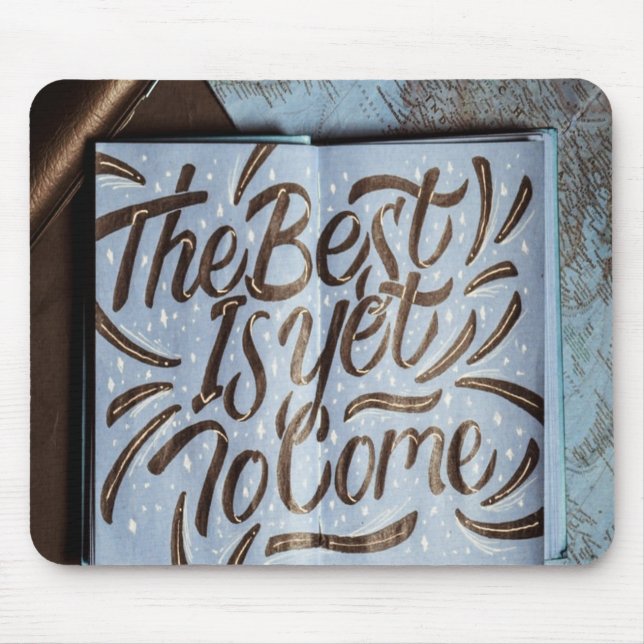 Mousepad O melhor ainda é vir, feliz amor divertido (Frente)