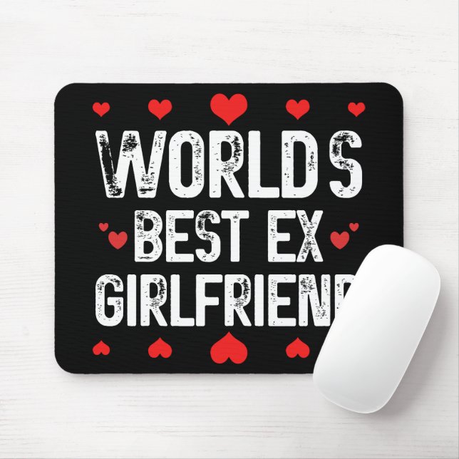 Mousepad O melhor ex-Namorada do mundo diz coisas engraçada (Com mouse)