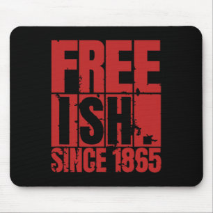 Mousepad O Meu Dia De Independência Livre Ish Black Men Wom