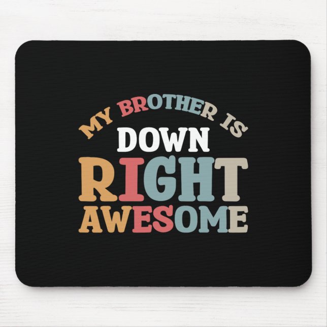 Mousepad O Meu Irmão Está Muito Espetacular. (Frente)