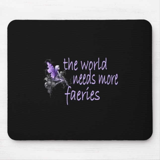 Mousepad O Mundo Precisa de Mais Fadas  (Frente)
