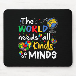 Mousepad O mundo precisa de todos os tipos de mentes autist