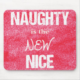 Mousepad O Naughty é o NOVO Nice