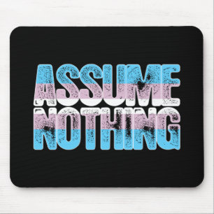 Mousepad O orgulho do Transgender não supor nada