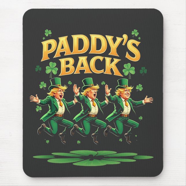 Mousepad O Paddy está de volta com um Trump engraçado no Di (Frente)