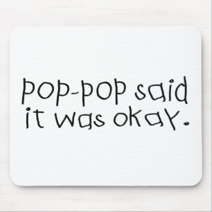 Mousepad O pop do pop disse que era aprovado