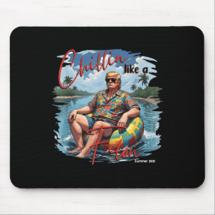 Mousepad O Presidente Donald Trump Chillin Como Um Felon Su