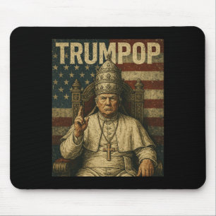 Mousepad O Presidente Trump Quer Ser O Próximo Papa Engraça