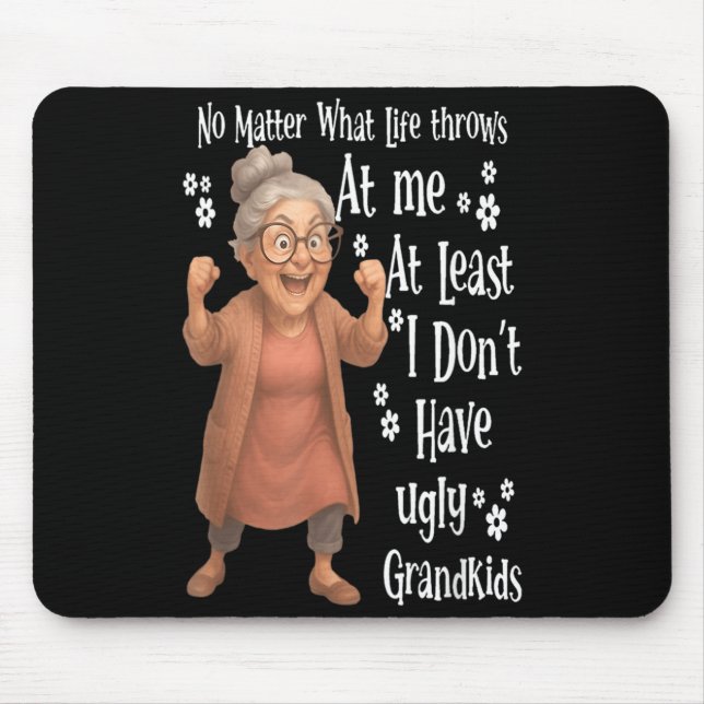 Mousepad o que a vida me atira pelo menos não sou feio (Frente)