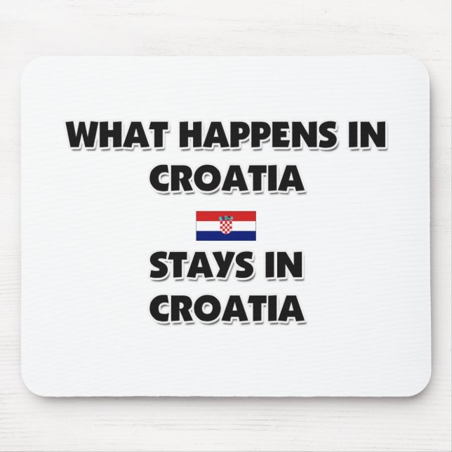 Mousepad O que acontece em estadas de CROATIA lá (Frente)