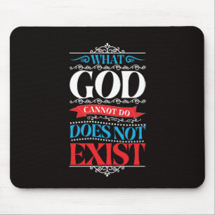 Mousepad O Que Deus Não Pode Fazer Não Existe